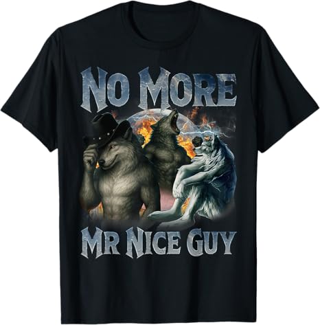 No More Mr Nice Guy Funny Alph - Street Fashion For Short Guys 리뷰 및 가격